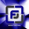 Download track Would You Feel (Ziggy X Remix)