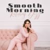 Download track Smooth Morning