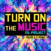 Download track Turn On The Music (Double F. Extended Remix)