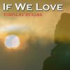 Download track If We Love