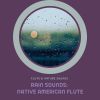 Download track Rain Sounds: Native American Flute