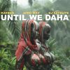 Download track Until We Daha (Main Mix)