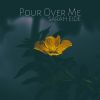 Download track Pour Over Me