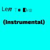 Download track Left To Die (Instrumental)