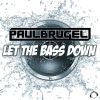 Download track Let The Bass Down (Radio Mix)