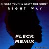 Download track Right Way (Fleck Remix)