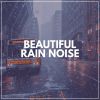 Download track Gentle And Soothing Rain, Pt. 6