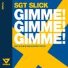 Download track Gimme! Gimme! Gimme! (Sgt Slick's Melbourne Recut)