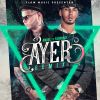 Download track Ayer (Remix) [Anuel Aa & Farruko]