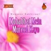 Download track Mohabbat Mein Mureed Kayo