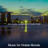 Download track Astonishing Moods For Hotel Lounges