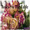 Download track Roses On The Table