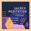 Download track Sacred Meditation (Shilowa, Blaq Tronic & Two Wonderful Remix)