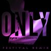 Download track Only (Festival Remix)