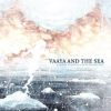 Download track Vaaya And The Sea