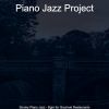 Download track Incredible Solo Piano Jazz - Vibe For Gourmet Restaurants