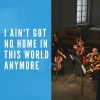 Download track I Ain't Got No Home In This World Anymore