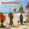 Download track Some Kind Of Voodoo (Alternative Downtempo Mix)