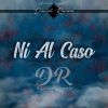 Download track Ni Al Caso