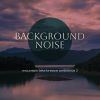 Download track Mountain Lake Breeze Ambience, Pt. 19