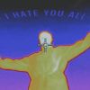 Download track I HATE YOU ALL (Bonus Track)