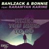 Download track When You Need To Go (Radio Edit)