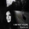 Download track I Am Not Yours