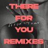 Download track There For You (Warehouse Mix)