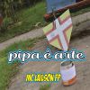 Download track Muita Pipa Voando