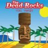 Download track The Dead Rocks - Tiki Twist