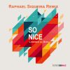 Download track So Nice (Raphael Siqueira Remix)