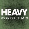 Download track Heavy (Workout Mix)