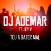 Download track Tou A Bater Mal (Jey V)