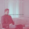 Download track Excellent Moods For Working From Home