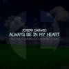 Download track Always Be In My Heart (Carlos Martz Tech Mix)