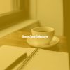 Download track Vivacious Ambiance For Cafe Bars