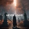 Download track Never Leave (Extended Mix)