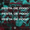 Download track Festa De Fogo (Extended Mix)