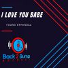 Download track I Love You Babe (Fruit & Nut Cake)