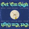 Download track Get 'Em High (Bounce Version)