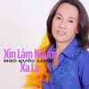 Download track Xin Làm Người Xa Lạ