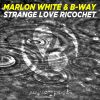 Download track Strange Love Ricochet (Marlon White Remix Edit)