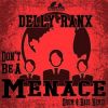 Download track Don't Be A Menace (Selecta J-Man Remix)