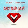 Download track Only Your Love