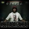 Download track # BETTADAYZAHEAD