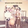 Download track Space Suits For Kids