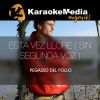 Download track Esta Vez Llore (Sin Segunda Voz) (Karaoke Version) [In The Style Of Pegasso Del Pollo]