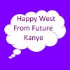 Download track Happy West From Future Kanye (Speed Up Remix)