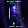 Download track Tommy Cortes Edition 2 Pt 5