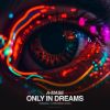 Download track Only In Dreams (Original Mix)